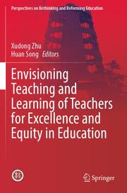 Envisioning Teaching and Learning of Teachers for Excellence and Equity in Educa