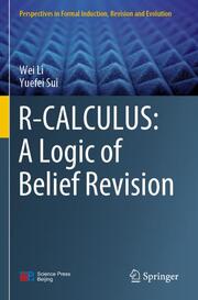 R-CALCULUS: A Logic of Belief Revision - Cover