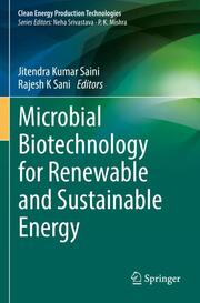 Microbial Biotechnology for Renewable and Sustainable Energy