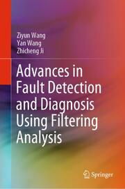 Advances in Fault Detection and Diagnosis Using Filtering Analysis - Cover