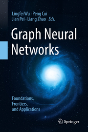 Graph Neural Networks: Foundations, Frontiers, and Applications - Cover