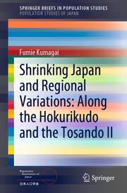 Shrinking Japan and Regional Variations: Along the Hokurikudo and the Tosando II