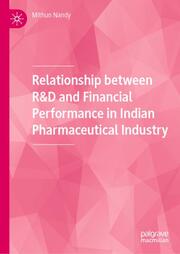 Relationship between R&D and Financial Performance in Indian Pharmaceutical Industry