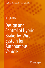 Design and Control of Hybrid Brake-by-Wire System for Autonomous Vehicle - Cover