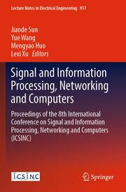 Signal and Information Processing, Networking and Computers