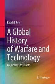 A Global History of Warfare and Technology