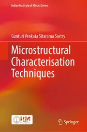 Microstructural Characterisation Techniques