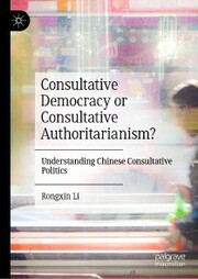 Consultative Democracy or Consultative Authoritarianism? - Cover