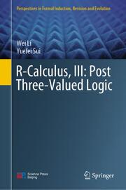 R-Calculus, III: Post Three-Valued Logic - Cover