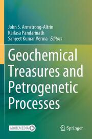 Geochemical Treasures and Petrogenetic Processes