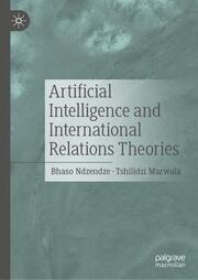 Artificial Intelligence and International Relations Theories