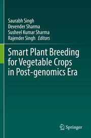 Smart Plant Breeding for Vegetable Crops in Post-genomics Era