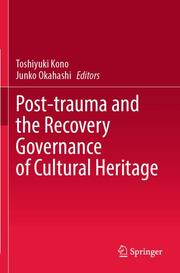 Post-trauma and the Recovery Governance of Cultural Heritage