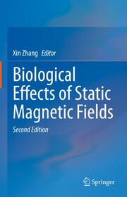 Biological Effects of Static Magnetic Fields - Cover