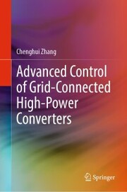 Advanced Control of Grid-Connected High-Power Converters