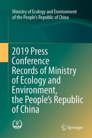 2019 Press Conference Records of Ministry of Ecology and Environment, the Peoples Republic of China