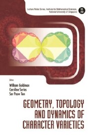 Geometry, Topology And Dynamics Of Character Varieties - Cover