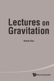 Lectures On Gravitation
