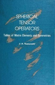 Spherical Tensor Operators: Tables Of Matrix Elements And Symmetries