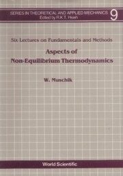 Aspects Of Non-equilibrium Thermodynamics: Lectures On Fundamentals And Methods