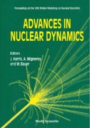 Advances In Nuclear Dynamics - Proceedings Of The 10th Winter Workshop On Nuclear Dynamics