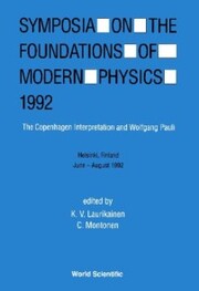 Foundations Of Modern Physics 1992 - Proceedings Of The Symposium