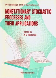 Nonstationary Stochastic Processes And Their Applications - Proceedings Of The Workshop