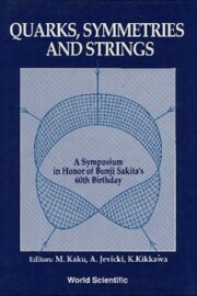 Quarks, Symmetries And Strings - A Symposium In Honor Of Bunji Sakita's 60th Birthday