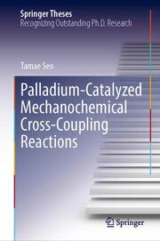 Palladium-Catalyzed Mechanochemical Cross-Coupling Reactions
