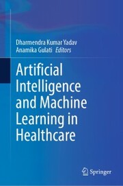 Artificial Intelligence and Machine Learning in Healthcare - Cover