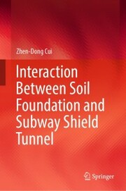 Interaction Between Soil Foundation and Subway Shield Tunnel
