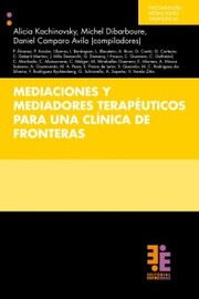 Mediaciones y mediadores terapéuticos para una clínica de fronteras