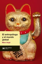 El antropólogo y el mundo global - Cover