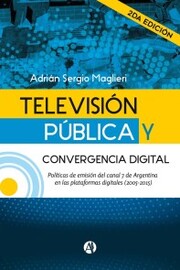Televisión Pública y convergencia digital (2da. edición)