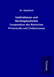 Institutionen und Rechtsgeschichte