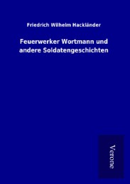 Feuerwerker Wortmann und andere Soldatengeschichten - Cover