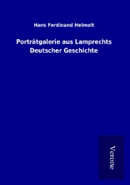 Porträtgalerie aus Lamprechts Deutscher Geschichte