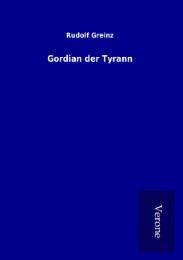 Gordian der Tyrann