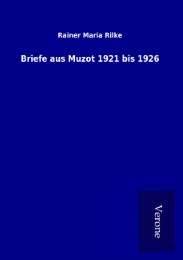 Briefe aus Muzot 1921 bis 1926