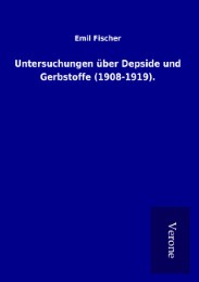 Untersuchungen über Depside und Gerbstoffe (1908-1919).