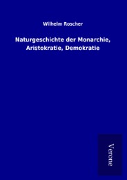 Naturgeschichte der Monarchie, Aristokratie, Demokratie