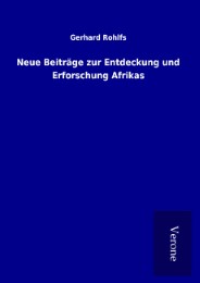 Neue Beiträge zur Entdeckung und Erforschung Afrikas