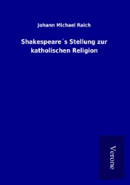 Shakespeare's Stellung zur katholischen Religion