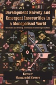 Development Naivety and Emergent Insecurities in a Monopolised World - Cover