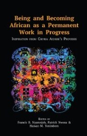 Being and Becoming African as a Permanent Work in Progress