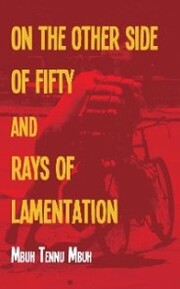 The Other Side of Fifty and Rays of Lamentation