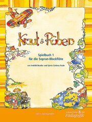 Kraut & Rüben, Spielbuch 1 f. Sopranblockflöte