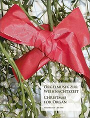 Orgelmusik zur Weihnachtszeit/The Organ Christmas Album