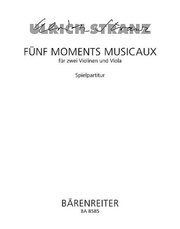 Fünf Moments musicaux für zwei Violinen und Viola