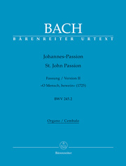Johannes-Passion 'O Mensch, bewein' BWV 245.2